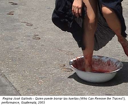 Regina Jos� Galindo - Quien puede borrar las huellas (Who Can Remove the Traces?), performance, Guatemala, 2003