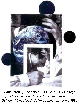 Giulio Paolini, L�occhio di Calvino, 1996 - Collage originale per la copertina del libro di Marco Belpoliti, �L�occhio di Calvino�, Einaudi, Torino 1996