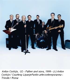 Anton Corbijn, U2 - Father and sons, 1999 - (c) Anton Corbijn / Courtesy LipanjePuntin artecontemporanea - Trieste / Roma