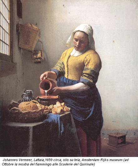 Johannes Vermeer, Lattaia,1659 circa, olio su tela, Amsterdam Rijks museum (ad Ottobre la mostra del fiammingo alle Scuderie del Quirinale)