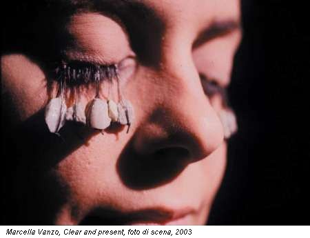 Marcella Vanzo, Clear and present, foto di scena, 2003