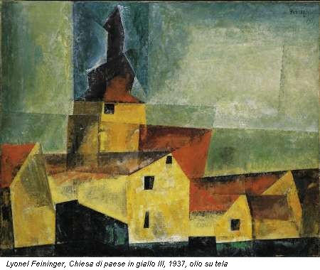 Lyonel Feininger, Chiesa di paese in giallo III, 1937, olio su tela