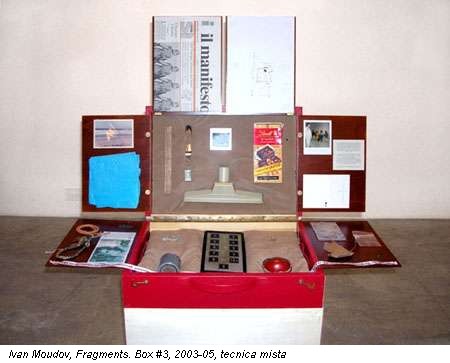 Ivan Moudov, Fragments. Box #3, 2003-05, tecnica mista