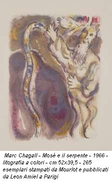 Marc Chagall - Mos e il serpente - 1966 - litografia a colori - cm 52x39,5 - 265 esemplari stampati da Mourlot e pubblicati da Leon Amiel a Parigi