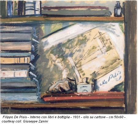 Filippo De Pisis - Interno con libri e bottiglia - 1931 - olio su cartone - cm 50x60 - courtesy coll. Giuseppe Zanini
