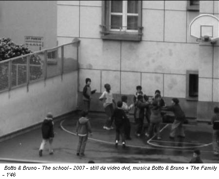 Botto & Bruno - The school - 2007 - still da video dvd, musica Botto & Bruno + The Family - 1'46