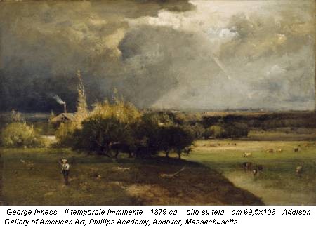 George Inness - Il temporale imminente - 1879 ca. - olio su tela - cm 69,5x106 - Addison Gallery of American Art, Phillips Academy, Andover, Massachusetts