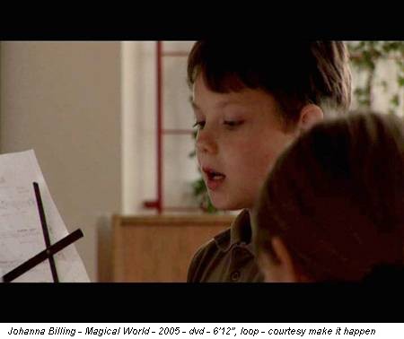 Johanna Billing - Magical World - 2005 - dvd - 6'12'', loop - courtesy make it happen