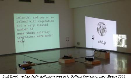Built Event - veduta dell�installazione presso la Galleria Contemporaneo, Mestre 2008