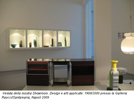 Veduta della mostra Showroom. Design e arti applicate: 1900/2000 presso la Galleria Raucci/Santamaria, Napoli 2009