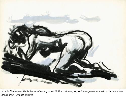 Lucio Fontana - Nudo femminile carponi - 1959 - china e porporina argento su cartoncino avorio a grana fine - cm 49,6x69,9