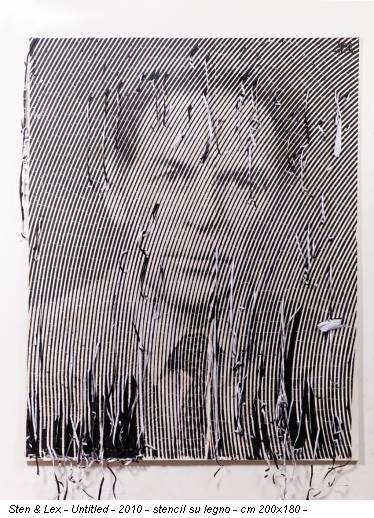 Sten & Lex - Untitled - 2010 - stencil su legno - cm 200x180 -