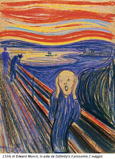 L'Urlo di Edward Munch, in asta da Sotheby's il prossimo 2 maggio