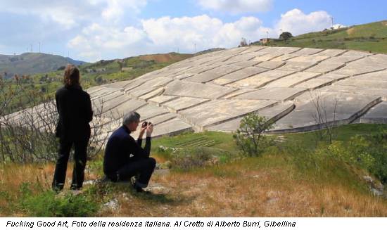 Fucking Good Art, Foto della residenza italiana. Al Cretto di Alberto Burri, Gibellina