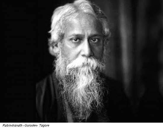 Rabindranath -Gurudev- Tagore