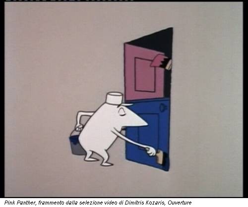 Pink Panther, frammento dalla selezione video di Dimitris Kozaris, Ouverture