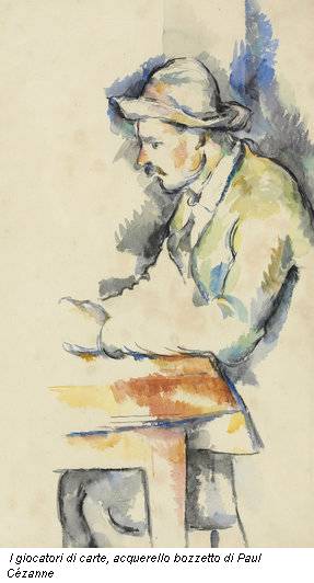 I giocatori di carte, acquerello bozzetto di Paul C&eacute;zanne