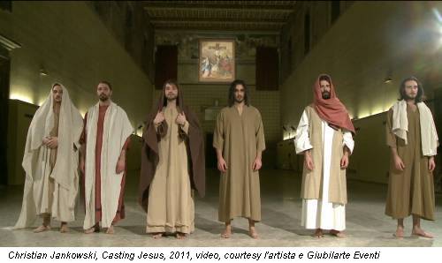 Christian Jankowski, Casting Jesus, 2011, video, courtesy l'artista e Giubilarte Eventi