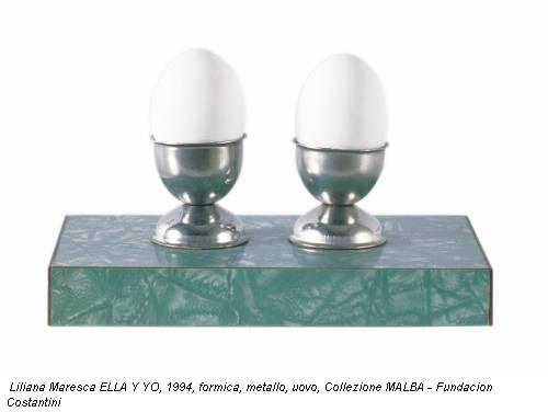 Liliana Maresca ELLA Y YO, 1994, formica, metallo, uovo, Collezione MALBA - Fundacion Costantini