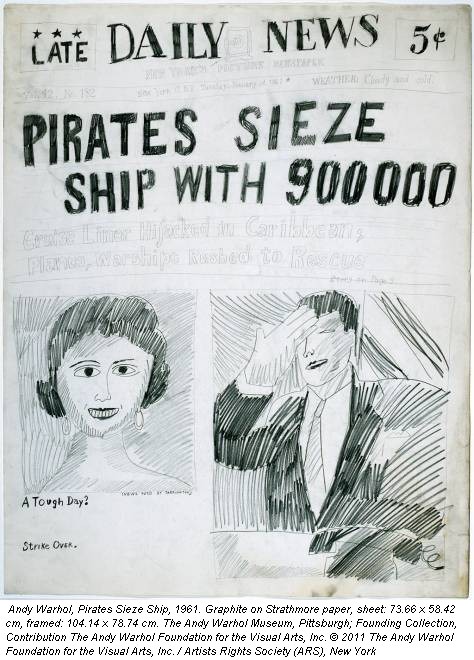 Andy Warhol, Pirates Sieze Ship, 1961. Graphite on Strathmore paper, sheet: 73.66 x 58.42 cm, framed: 104.14 x 78.74 cm. The Andy Warhol Museum, Pittsburgh; Founding Collection, Contribution The Andy Warhol Foundation for the Visual Arts, Inc. &copy; 2011 The Andy Warhol Foundation for the Visual Arts, Inc. / Artists Rights Society (ARS), New York
