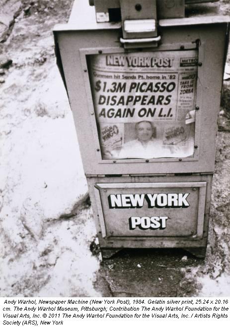 Andy Warhol, Newspaper Machine (New York Post), 1984. Gelatin silver print, 25.24 x 20.16 cm. The Andy Warhol Museum, Pittsburgh; Contribution The Andy Warhol Foundation for the Visual Arts, Inc. &copy; 2011 The Andy Warhol Foundation for the Visual Arts, Inc. / Artists Rights Society (ARS), New York
