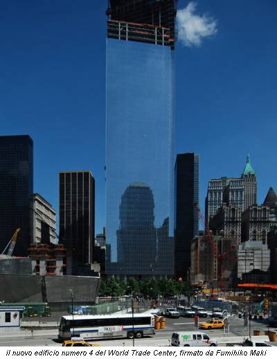il nuovo edificio numero 4 del World Trade Center, firmato da Fumihiko Maki