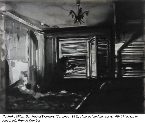 Radenko Milak, Bordello of Warriors (Sarajevo 1993), charcoal and ink, paper, 48x61 (opera in concorso), Premio Combat