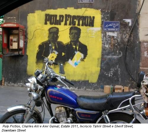 Pulp Fiction, Charles Akl e Amr Gamal, Estate 2011, Incrocio Tahrir Street e Sherif Street, Downtown Street