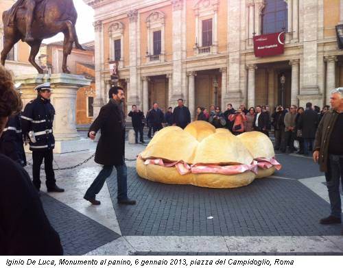 Iginio De Luca, Monumento al panino, 6 gennaio 2013, piazza del Campidoglio, Roma