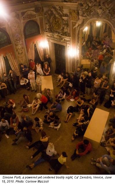 Simone Forti, a powered yet centered bodily night, Ca' Zenobio, Venice, June 18, 2010. Photo: Corinne Mazzoli
