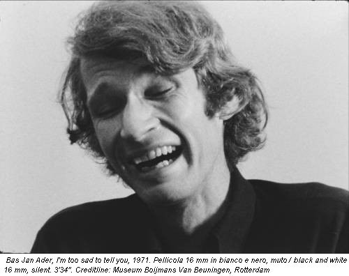 Bas Jan Ader, I'm too sad to tell you, 1971. Pellicola 16 mm in bianco e nero, muto / black and white 16 mm, silent. 3'34''. Creditline: Museum Boijmans Van Beuningen, Rotterdam