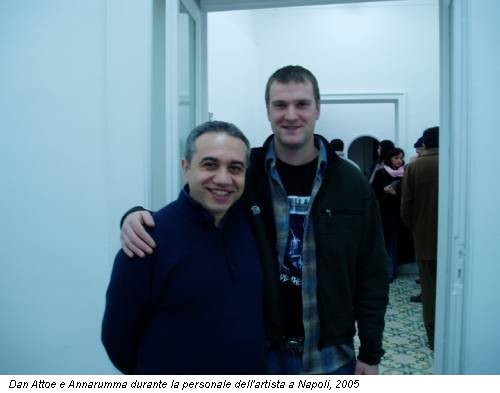 Dan Attoe e Annarumma durante la personale dell'artista a Napoli, 2005