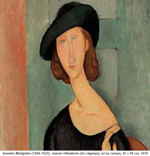 Amedeo Modigliani (1884-1920), Jeanne H&eacute;buterne (Au chapeau), oil on canvas, 92 x 54 cm, 1919