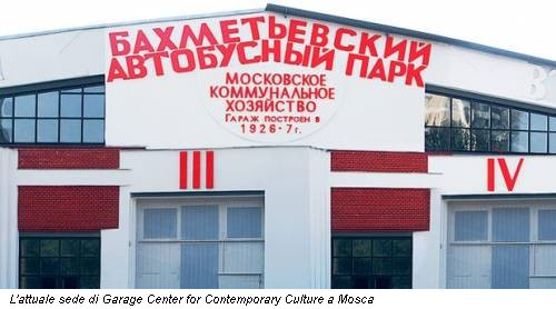 L'attuale sede di Garage Center for Contemporary Culture a Mosca