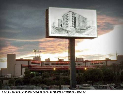 Paolo Caredda, In another part of town, aeroporto Cristoforo Colombo