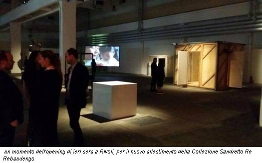 un momento dell'opening di ieri sera a Rivoli, per il nuovo allestimento della Collezione Sandretto Re Rebaudengo