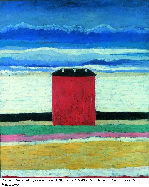 Kazimir Malevi&#269; - Casa rossa, 1932 Olio su tela 63 x 55 cm Museo di Stato Russo, San Pietroburgo
