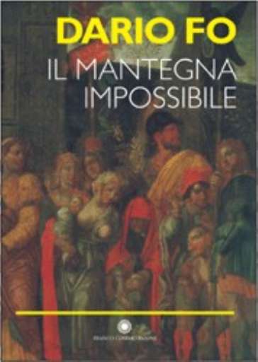 Che Mantegna vi Fo. Ad Artelibro il Nobel presenta il suo libro dedicato all’artista Che Mantegna vi Fo. Ad Artelibro il Nobel presenta il suo libro dedicato all’artista