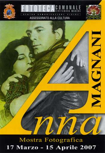 fino al 15.IV.2007 | Anna Magnani | Civitanova Marche, Fototeca Comunale