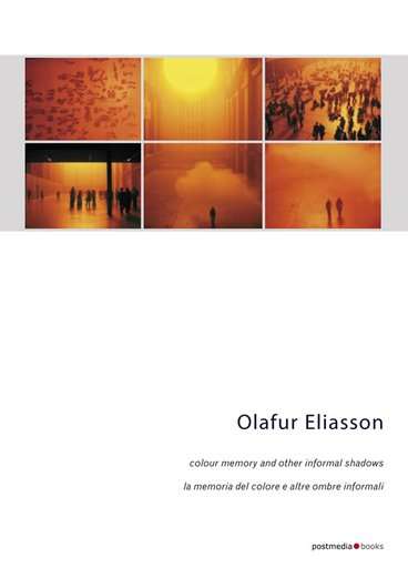 libri_monografie | Olafur Eliasson | (postmediabooks 2007)