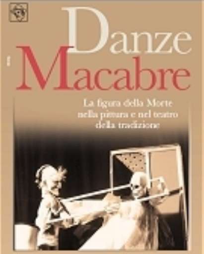 Danze Macabre, a Bergamo il tema della morte fra arti visive e teatro…