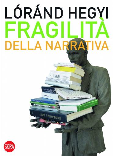 libri_saggi | Fragilità della Narrativa | (skira 2008)