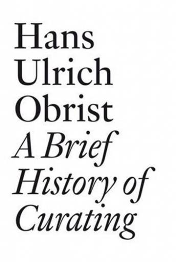 libri_saggi | A Brief History of Curating | (jrp-ringier 2009)