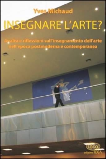 libri_presentazioni | Insegnare l’arte? | (idea 2010)