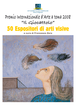Premio Internazionale d’Arte 2008. Nel Palazzo Rospigliosi di Zagarolo di scena il Giocattolo