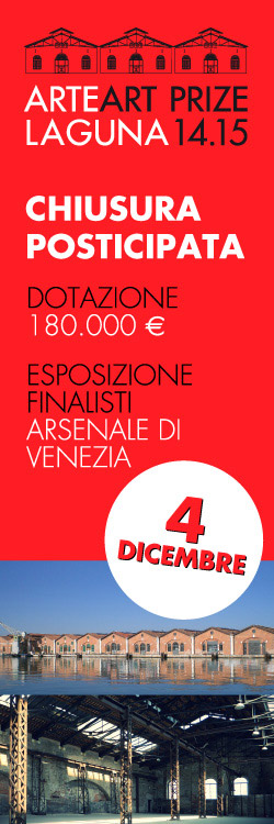CHIUSURA POSTICIPATA PER IL 9. PREMIO ARTE LAGUNA CHIUSURA POSTICIPATA PER IL 9. PREMIO ARTE LAGUNA