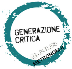 Generazione Critica, il 23 e 24 ottobre a Modena Generazione Critica, il 23 e 24 ottobre a Modena