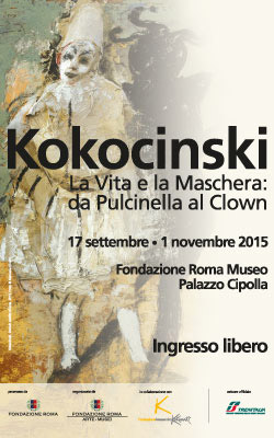 KOKOCINSKI LA VITA E LA MASCHERA: DA PULCINELLA AL CLOWN KOKOCINSKI LA VITA E LA MASCHERA: DA PULCINELLA AL CLOWN