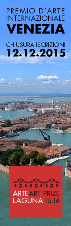 10. PREMIO ARTE LAGUNA: CHIUSURA ISCRIZIONI POSTICIPATA AL 12.12.2015