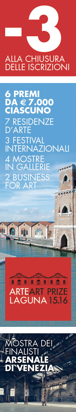 ULTIMI GIORNI PER ISCRIVERSI AL 10. PREMIO ARTE LAGUNA ULTIMI GIORNI PER ISCRIVERSI AL 10. PREMIO ARTE LAGUNA